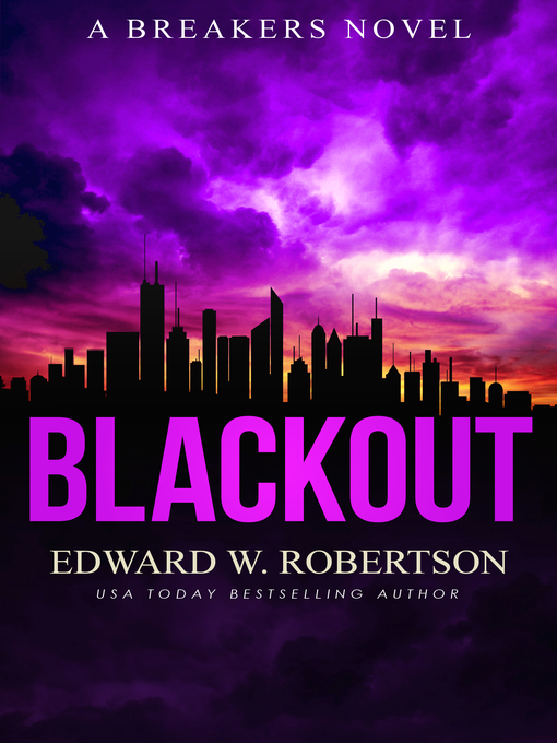 Title details for Blackout by Edward W. Robertson - Available